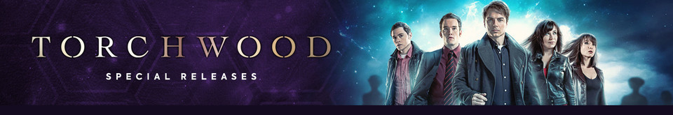 Torchwood - Special Releases