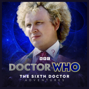 Doctor Who: The Sixth Doctor Adventures: The Trials of a Time Lord