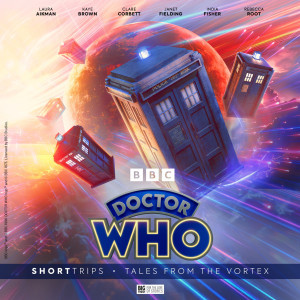 Doctor Who: Short Trips Volume 13: Tales from the Vortex