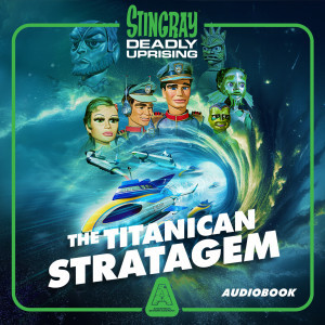 Stingray: The Titanican Stratagem