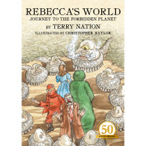 Rebecca's World - Journey to the Forbidden Planet (50th Anniversary Edition)