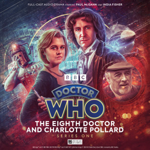 Doctor Who: The Eighth Doctor and Charlotte Pollard Series 01
