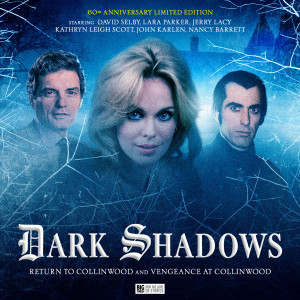Dark Shadows: Return to Collinwood / Vengeance at Collinwood (60th Anniversary Special)